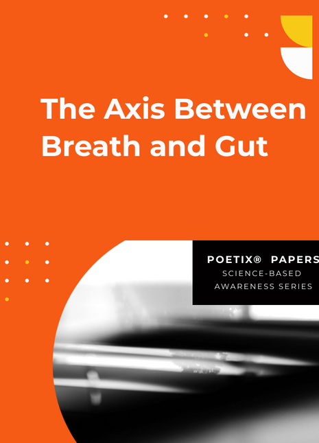 Poetix® Papers: The Axis Between Breath and Gut